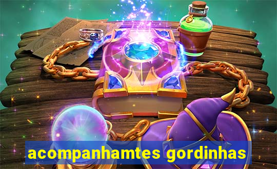 acompanhamtes gordinhas